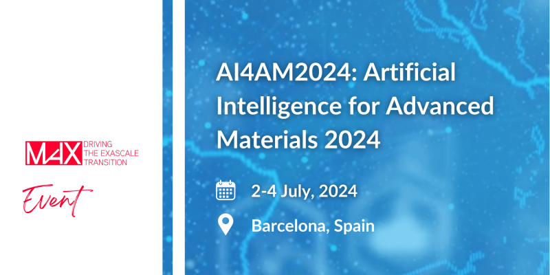 MaX participates at “Artificial Intelligence for Advanced Materials 2024” (AI4AM2024) 